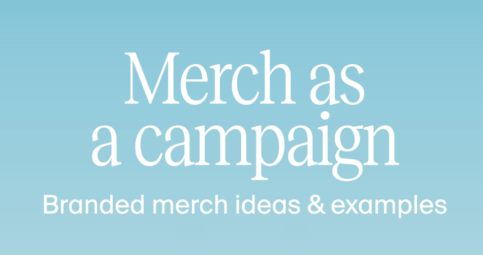 Merch as a Campaign